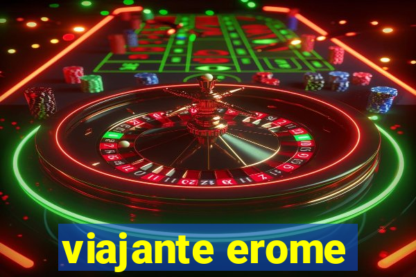 viajante erome